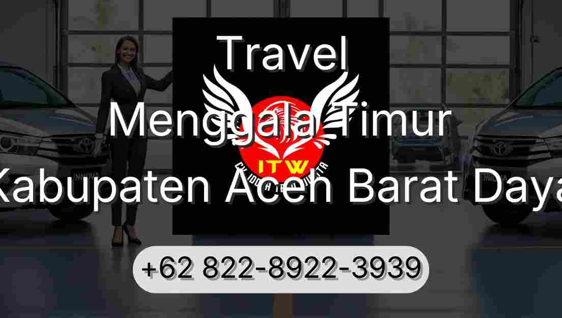 Travel Menggala Timur Kabupaten Aceh Barat Daya