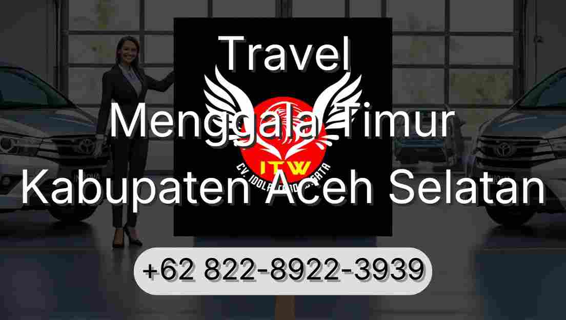 Travel Menggala Timur Kabupaten Aceh Selatan