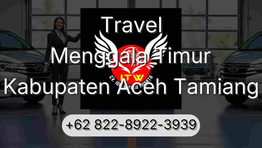 Travel Menggala Timur Kabupaten Aceh Tamiang