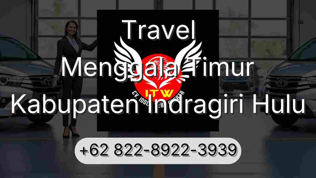 Travel Menggala Timur Kabupaten Indragiri Hulu