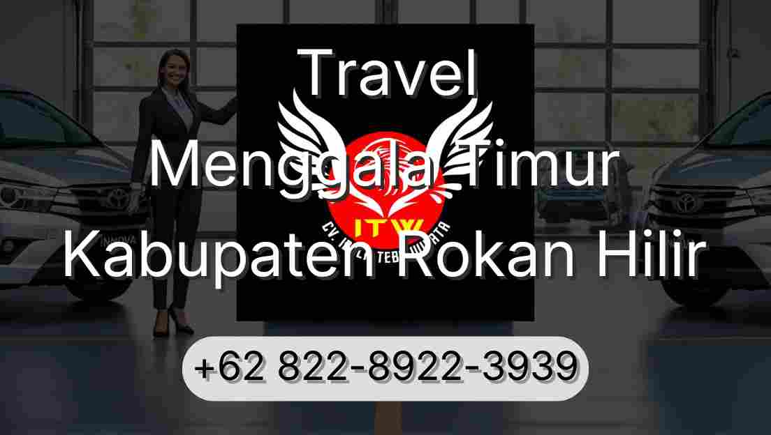 Travel Menggala Timur Kabupaten Rokan Hilir