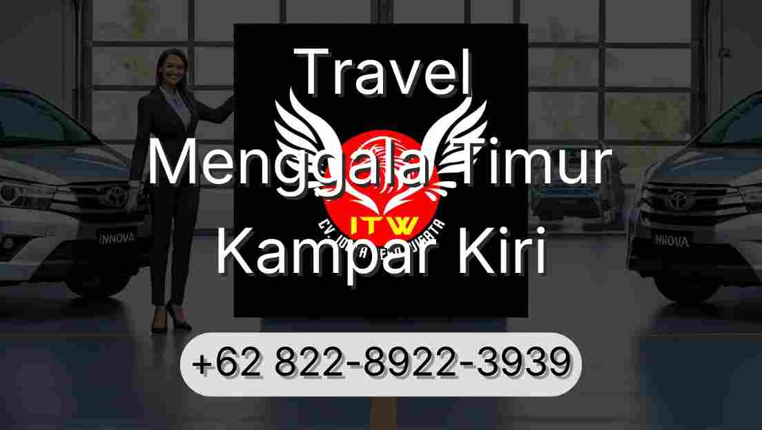 Travel Menggala Timur Kampar Kiri
