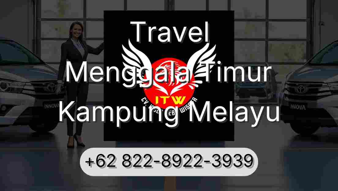 Travel Menggala Timur Kampung Melayu