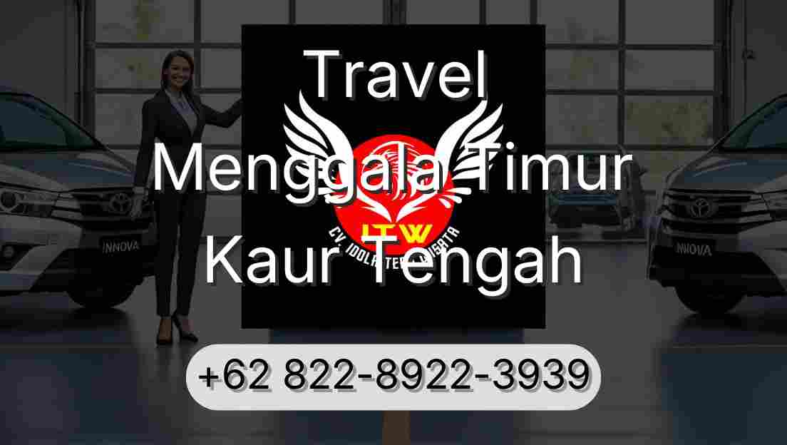 Travel Menggala Timur Kaur Tengah