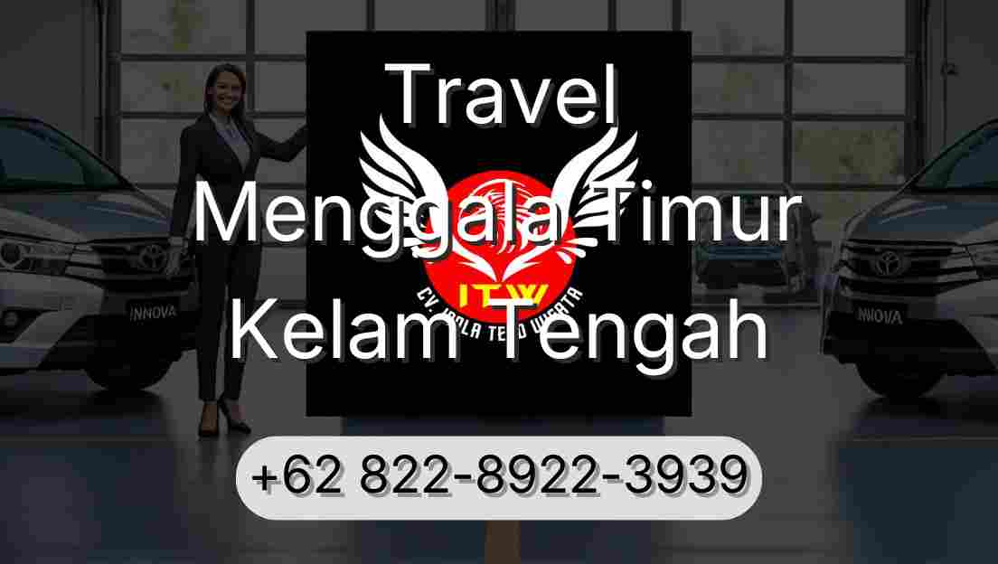 Travel Menggala Timur Kelam Tengah
