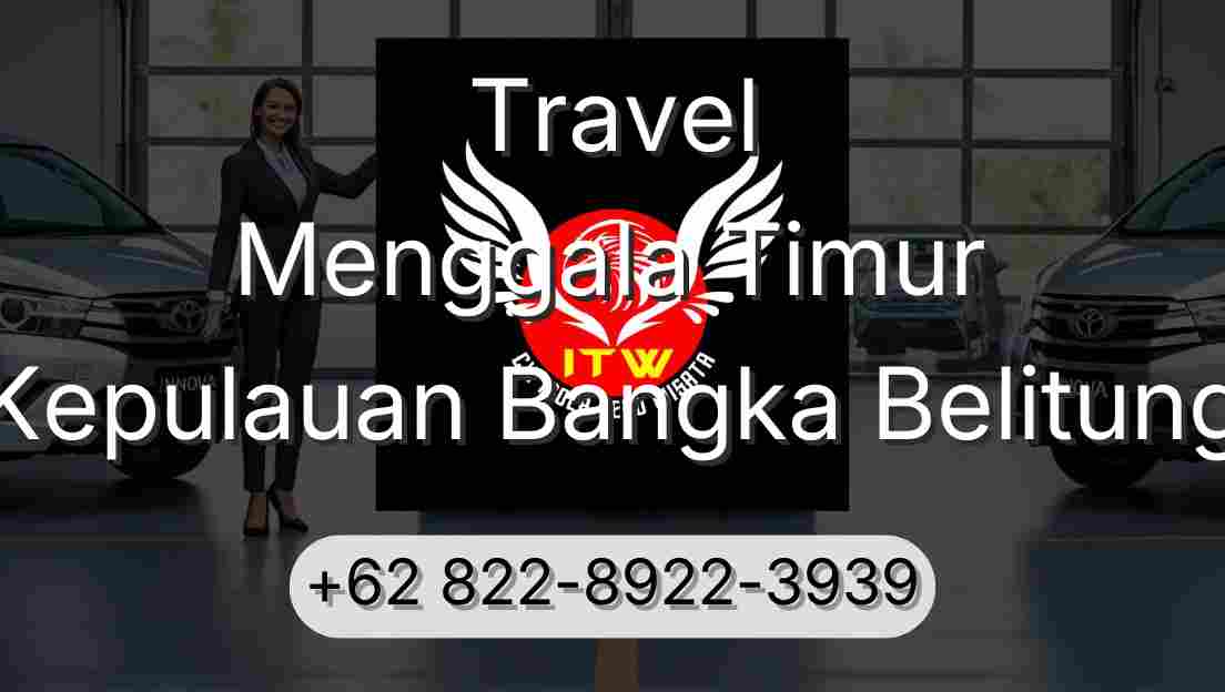 Travel Menggala Timur Kepulauan Bangka Belitung