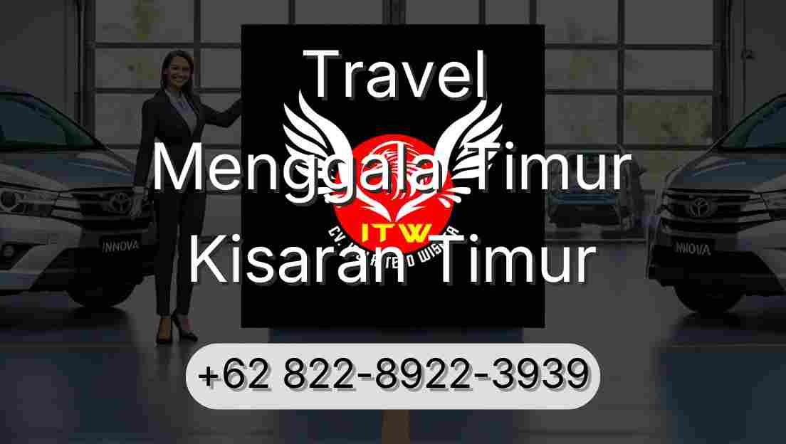 Travel Menggala Timur Kisaran Timur