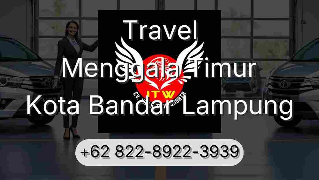Travel Menggala Timur Kota Bandar Lampung