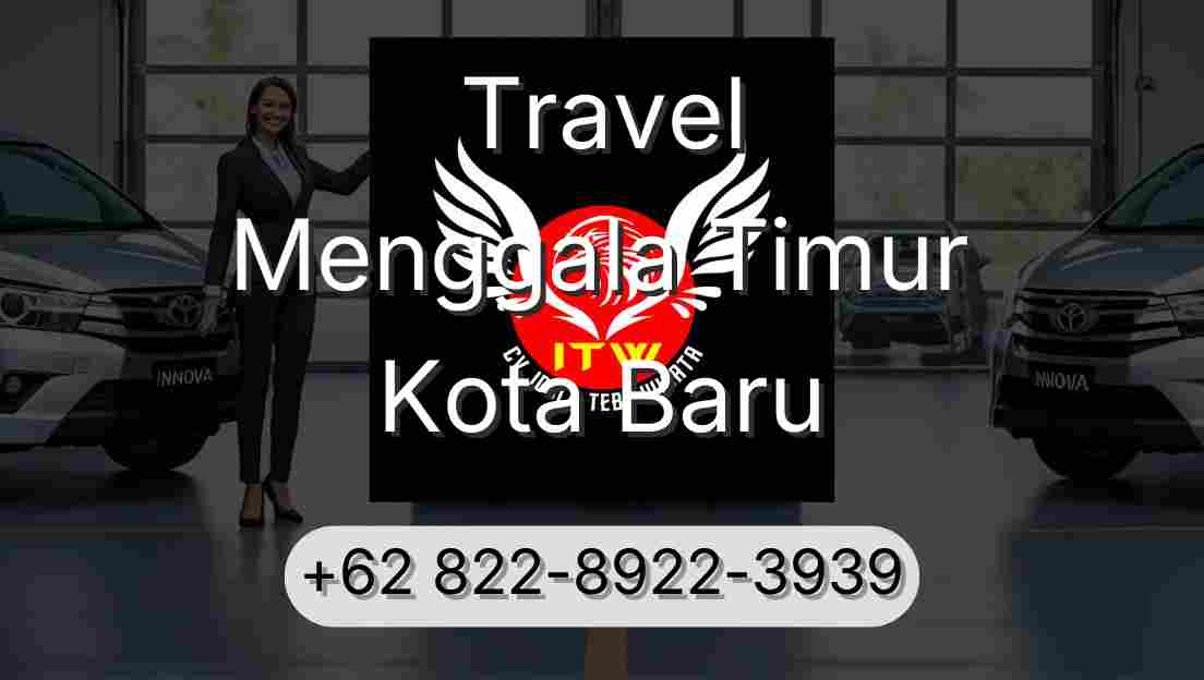 Travel Menggala Timur Kota Baru