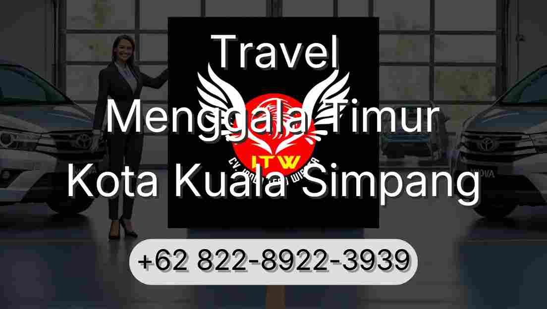 Travel Menggala Timur Kota Kuala Simpang