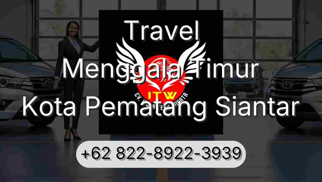 Travel Menggala Timur Kota Pematang Siantar