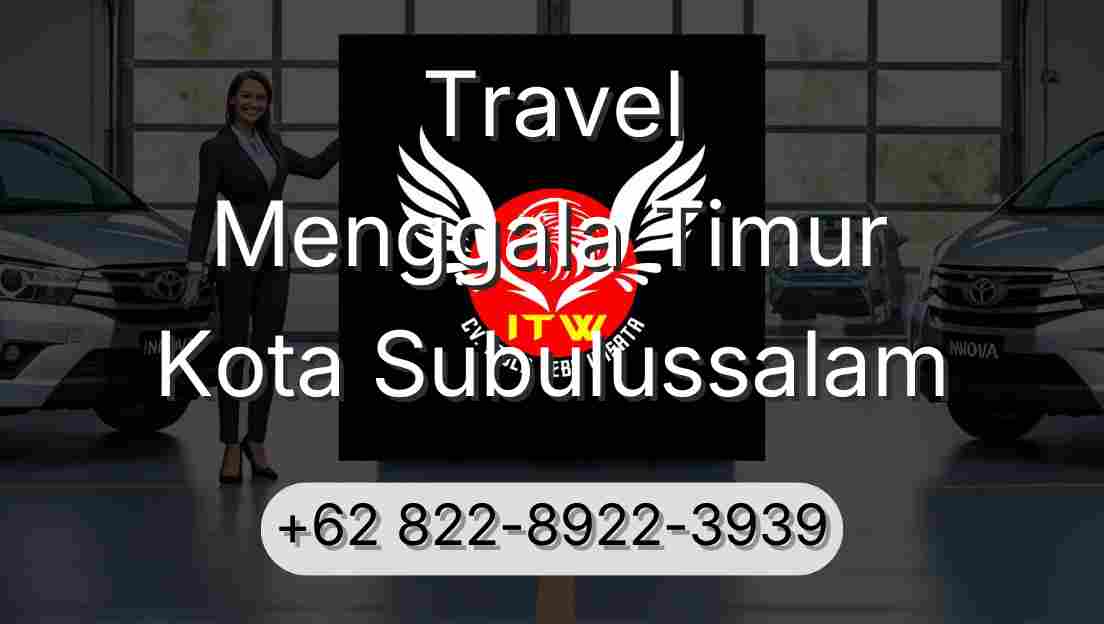 Travel Menggala Timur Kota Subulussalam