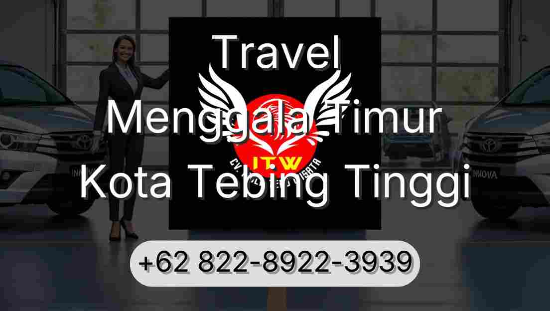 Travel Menggala Timur Kota Tebing Tinggi