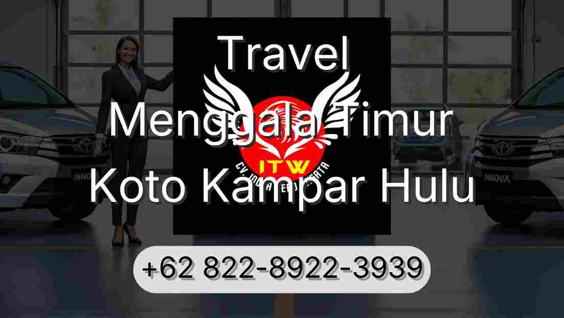 Travel Menggala Timur Koto Kampar Hulu