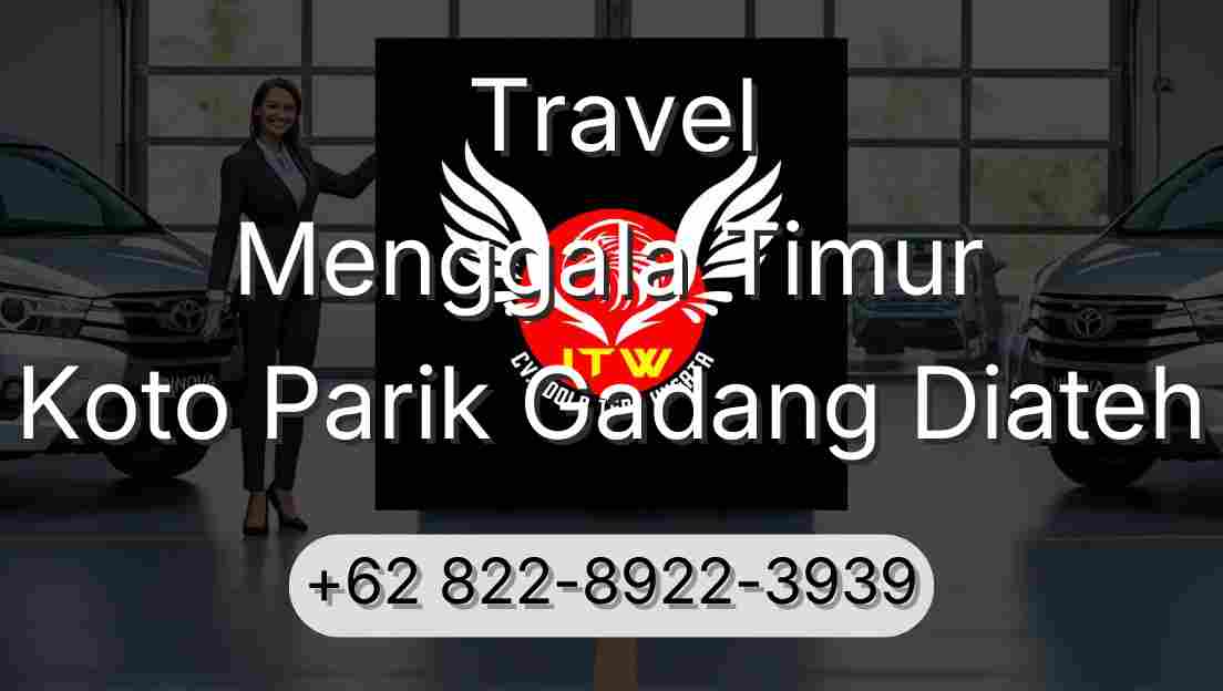 Travel Menggala Timur Koto Parik Gadang Diateh