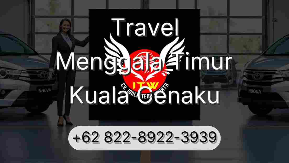 Travel Menggala Timur Kuala Cenaku
