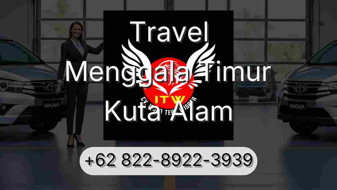 Travel Menggala Timur Kuta Alam