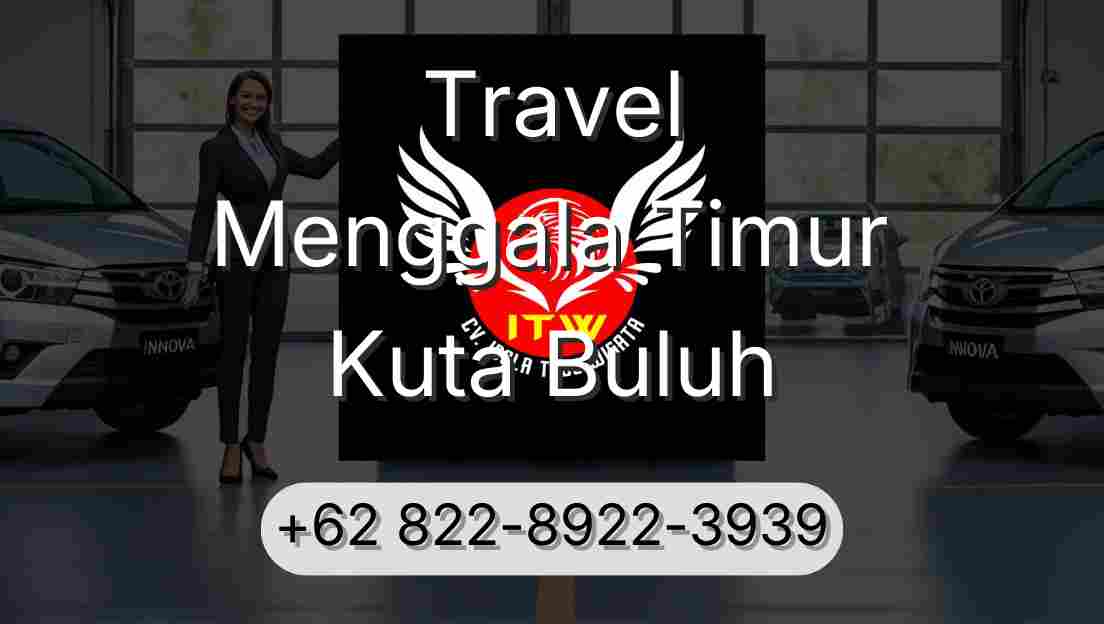 Travel Menggala Timur Kuta Buluh