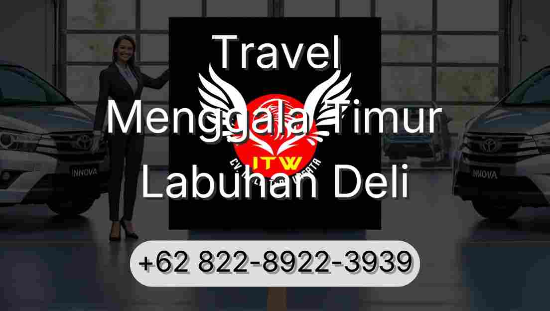 Travel Menggala Timur Labuhan Deli