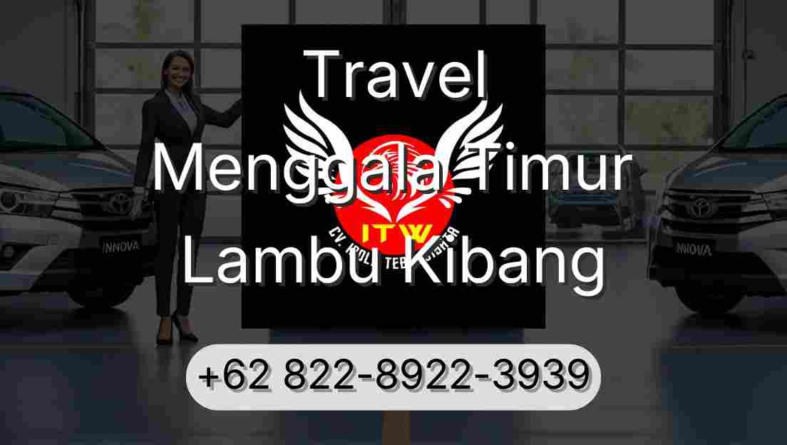 Travel Menggala Timur Lambu Kibang
