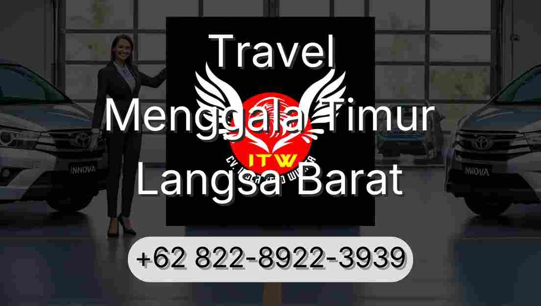 Travel Menggala Timur Langsa Barat