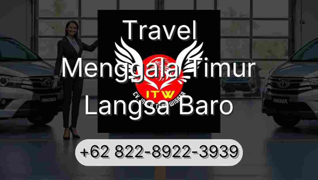 Travel Menggala Timur Langsa Baro