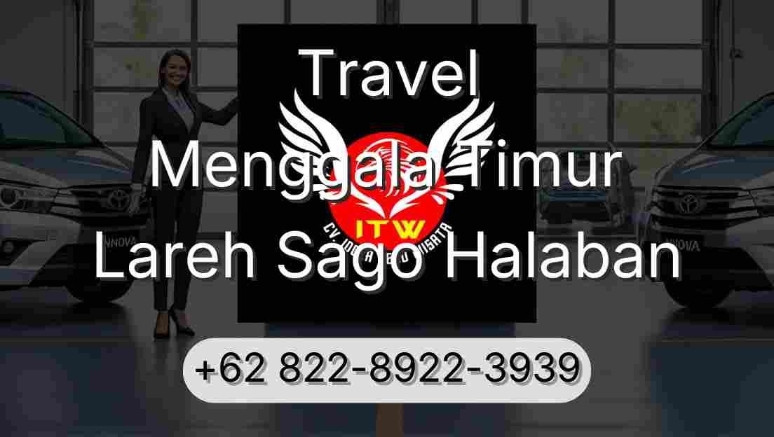 Travel Menggala Timur Lareh Sago Halaban