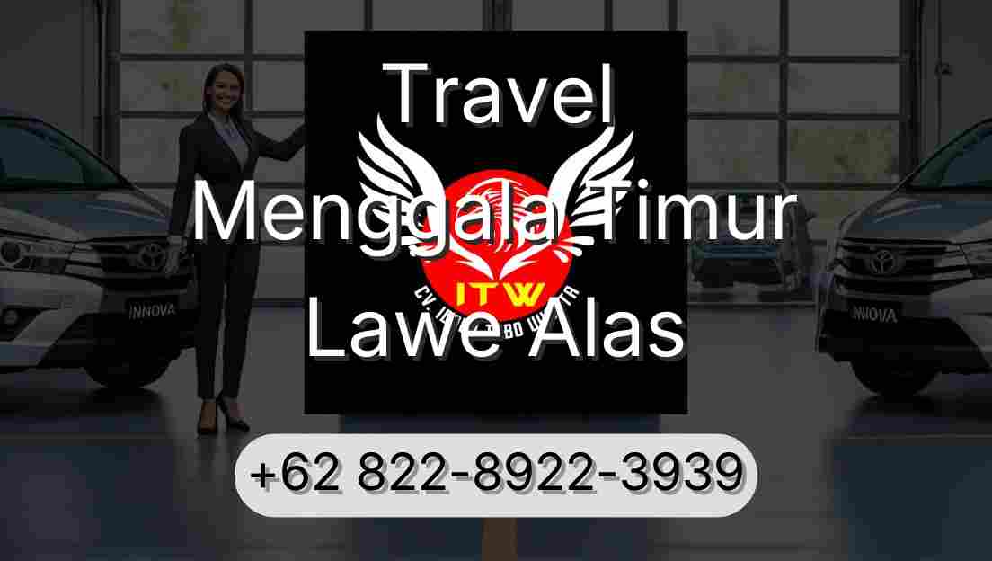 Travel Menggala Timur Lawe Alas