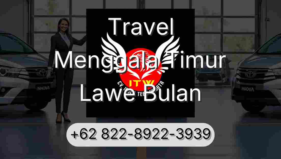 Travel Menggala Timur Lawe Bulan