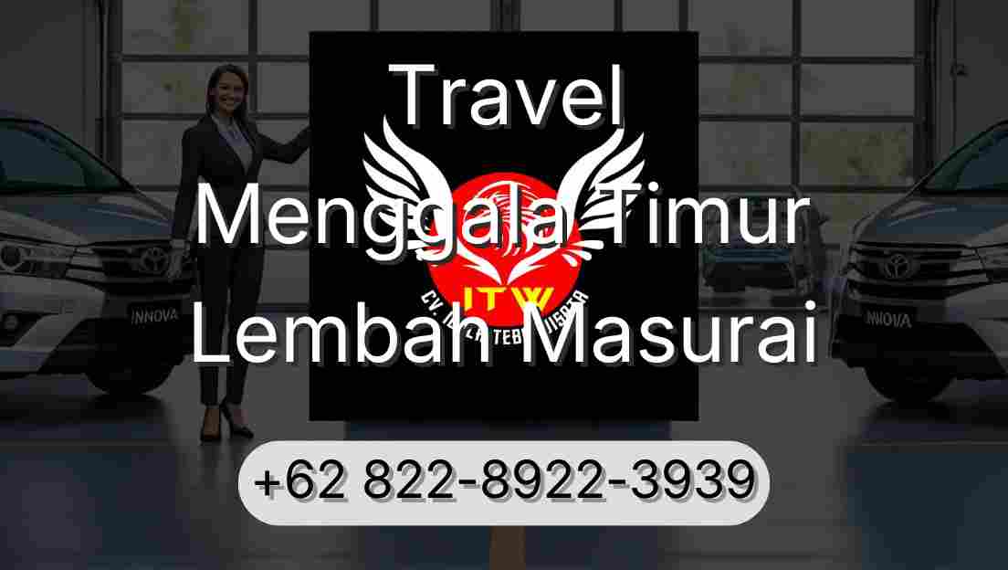 Travel Menggala Timur Lembah Masurai