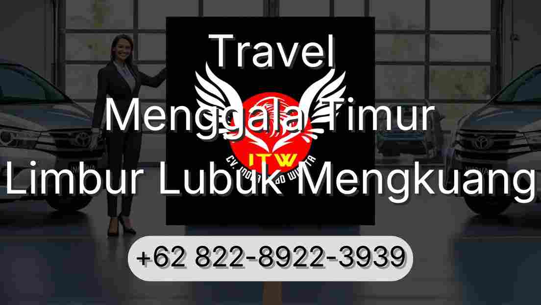 Travel Menggala Timur Limbur Lubuk Mengkuang