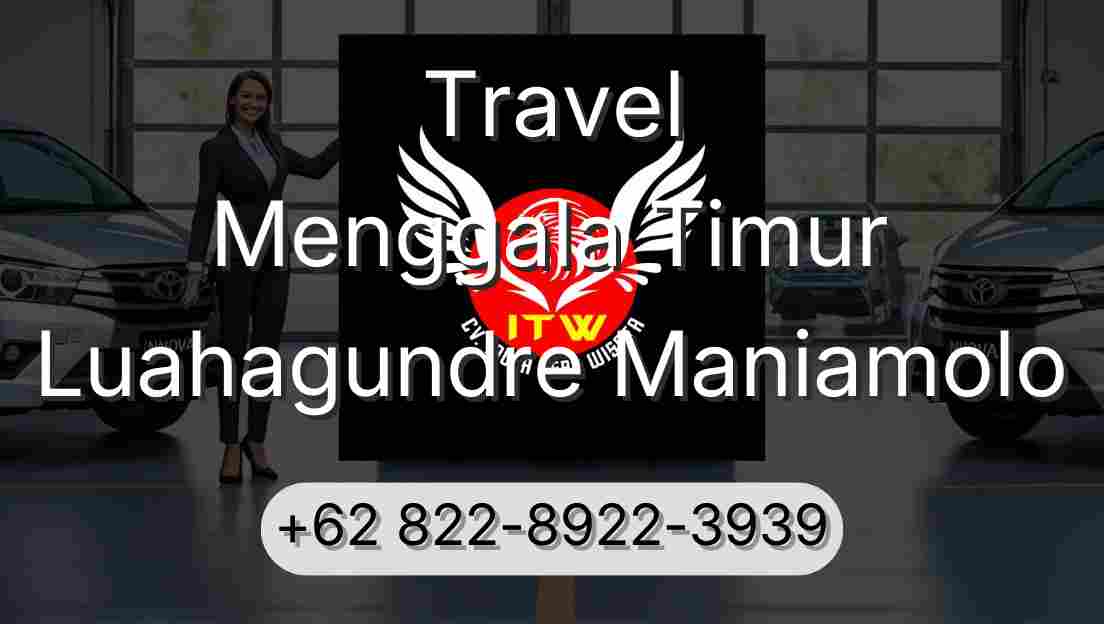 Travel Menggala Timur Luahagundre Maniamolo