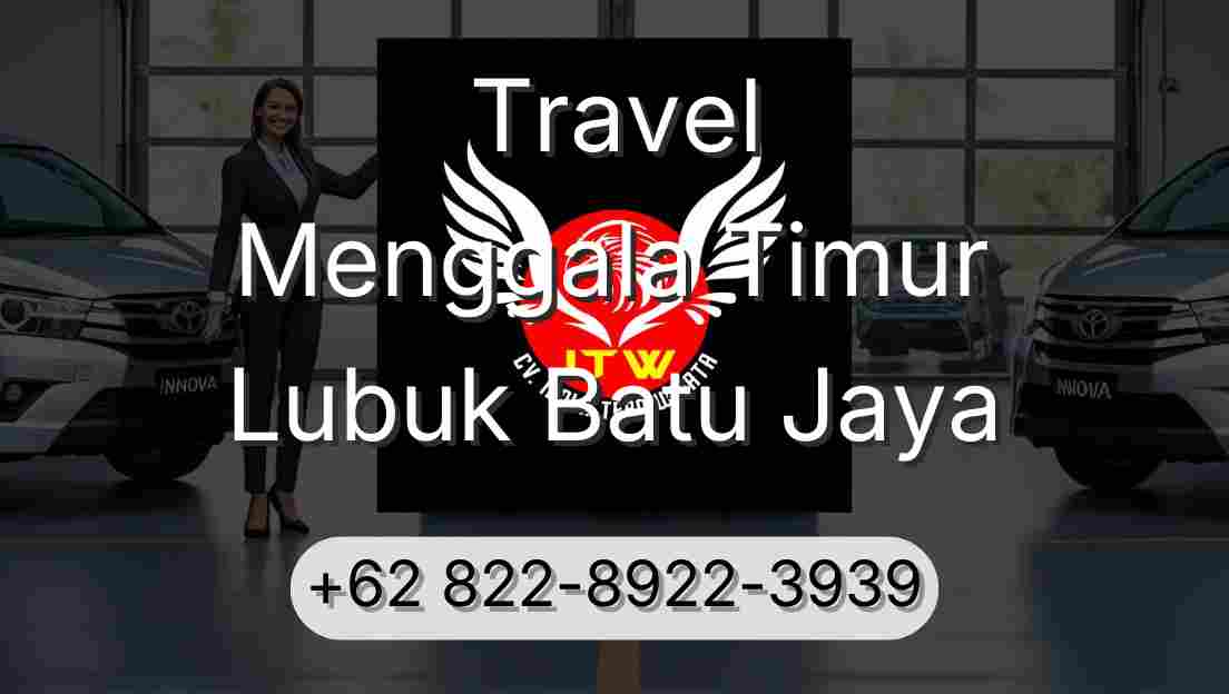 Travel Menggala Timur Lubuk Batu Jaya