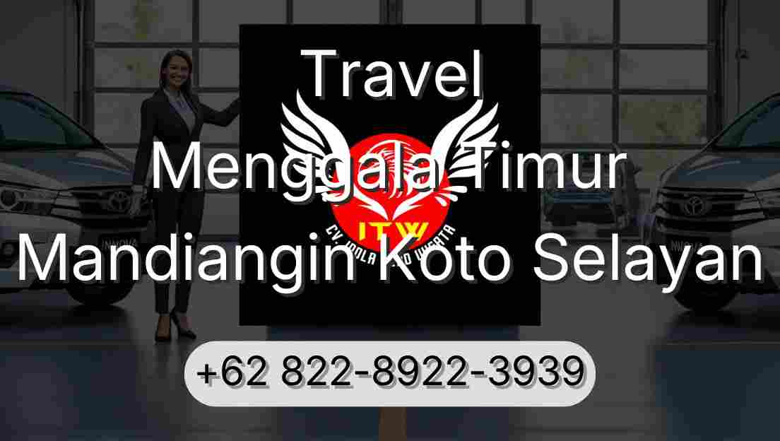 Travel Menggala Timur Mandiangin Koto Selayan