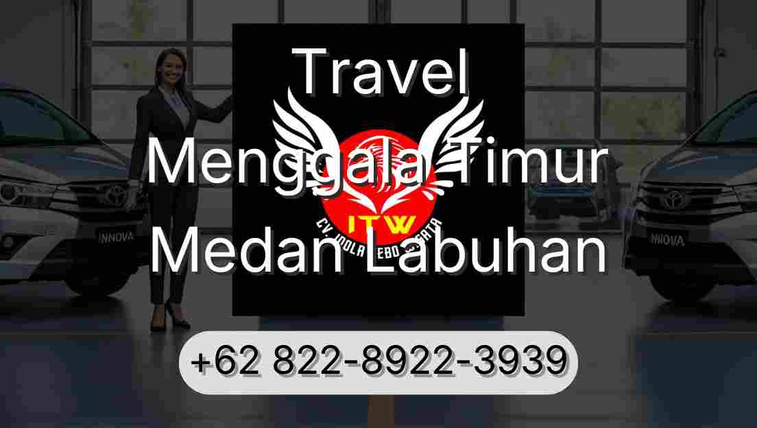 Travel Menggala Timur Medan Labuhan