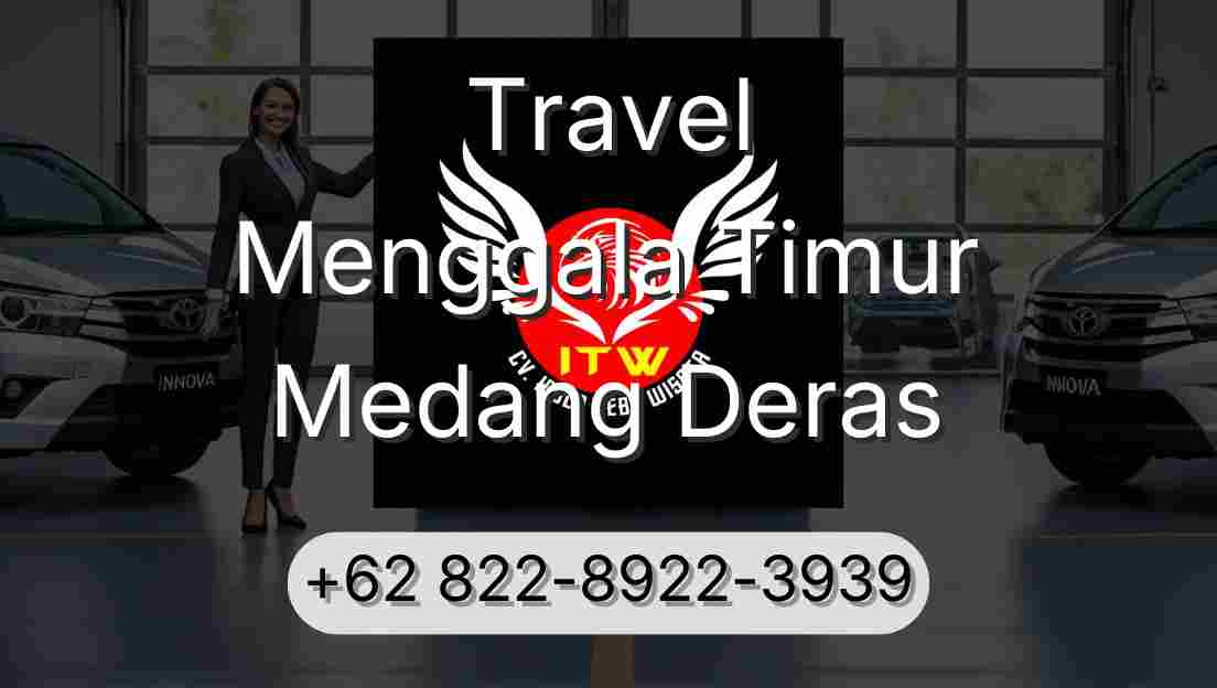 Travel Menggala Timur Medang Deras