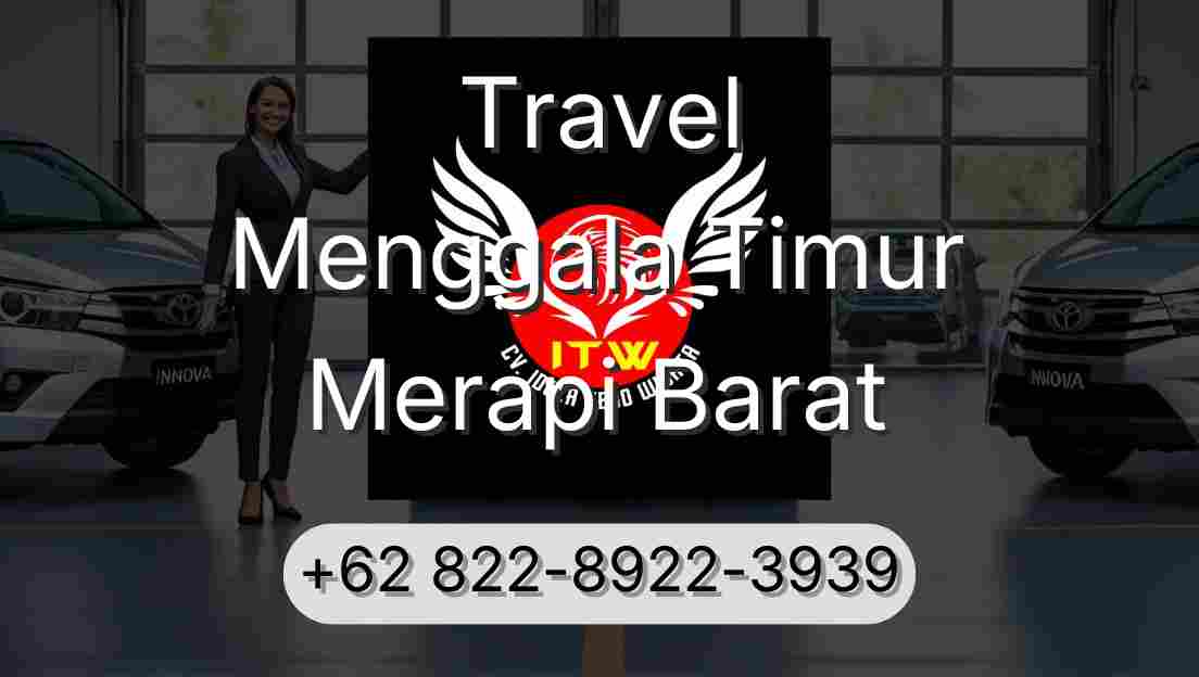 Travel Menggala Timur Merapi Barat