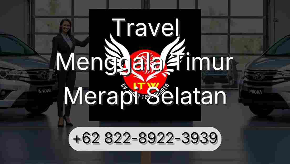 Travel Menggala Timur Merapi Selatan