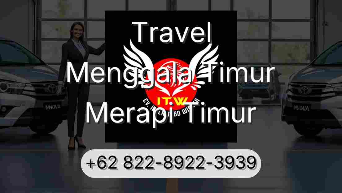 Travel Menggala Timur Merapi Timur