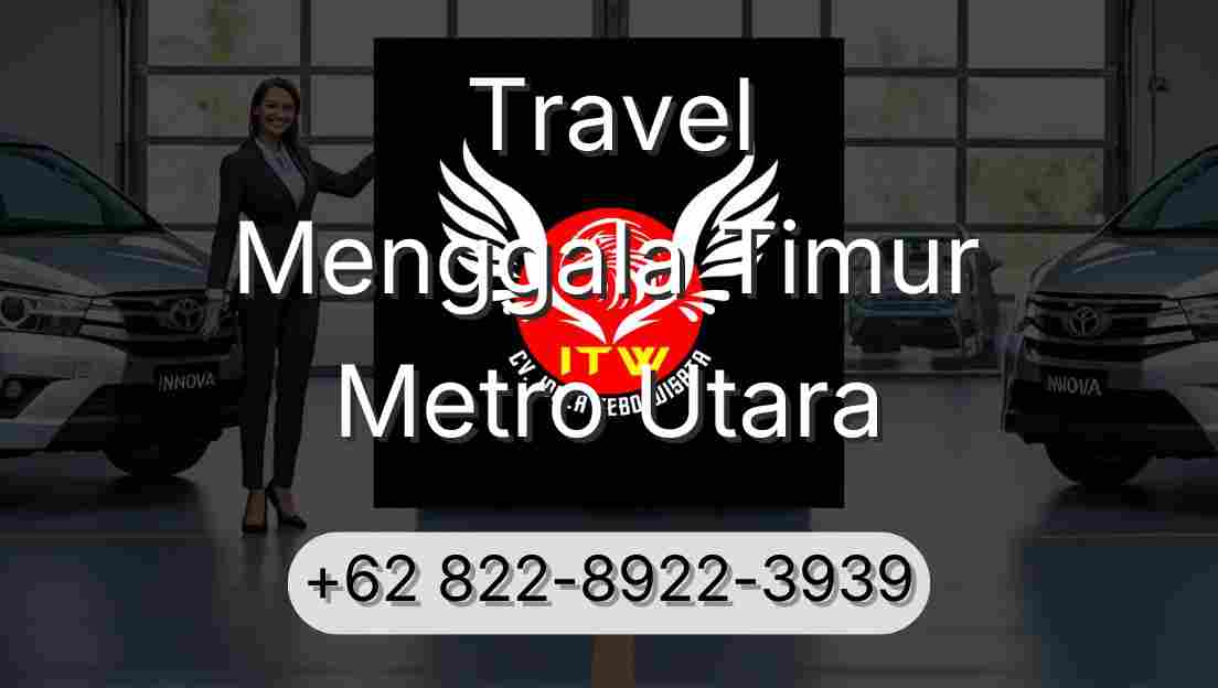 Travel Menggala Timur Metro Utara