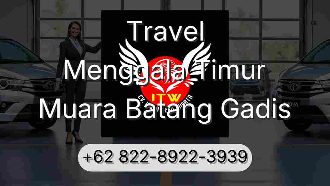 Travel Menggala Timur Muara Batang Gadis