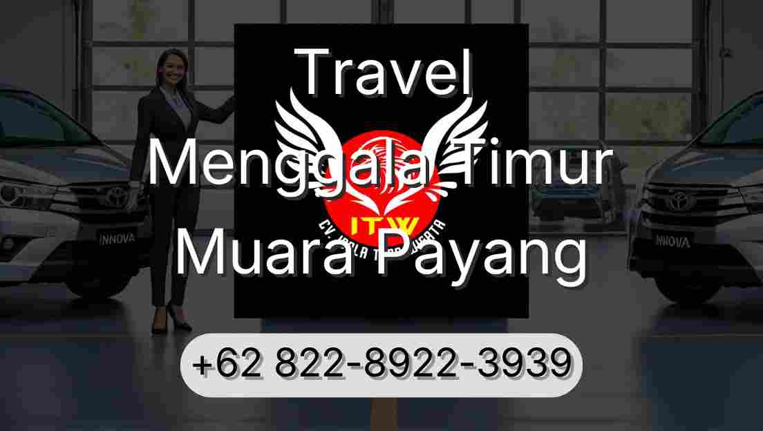 Travel Menggala Timur Muara Payang