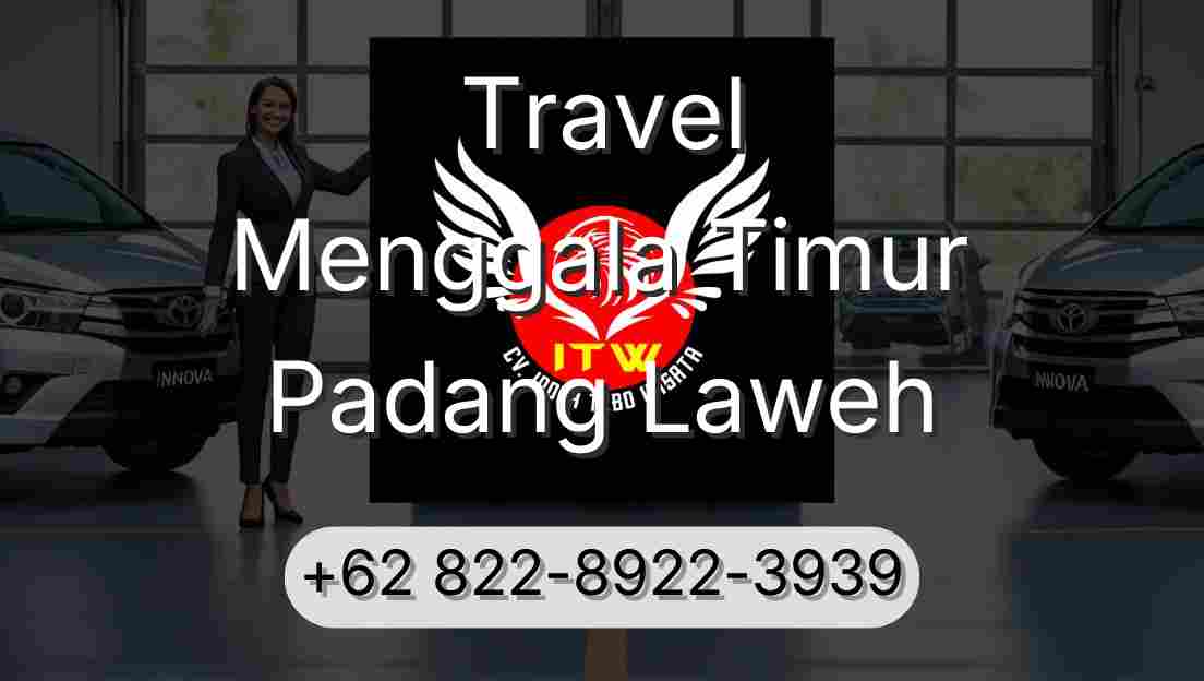Travel Menggala Timur Padang Laweh