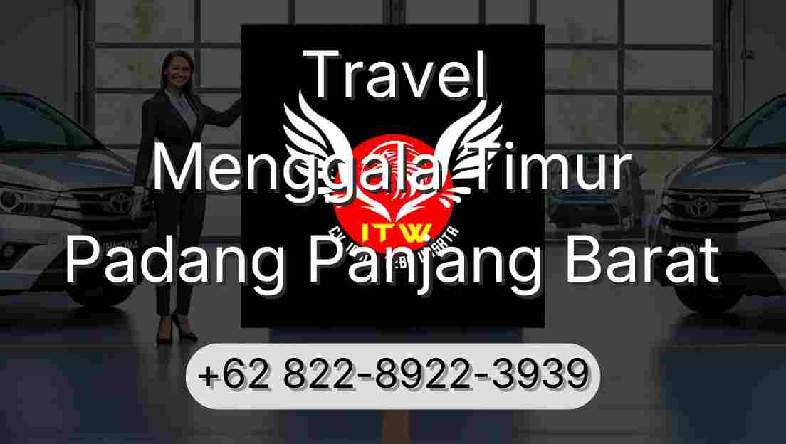 Travel Menggala Timur Padang Panjang Barat