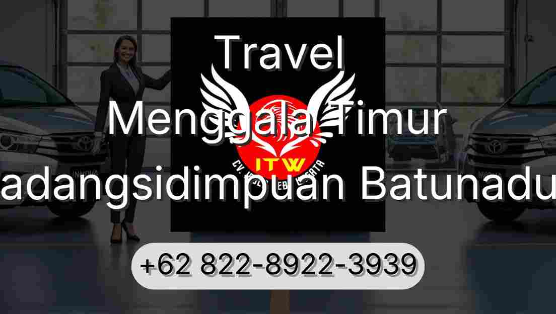 Travel Menggala Timur Padangsidimpuan Batunadua
