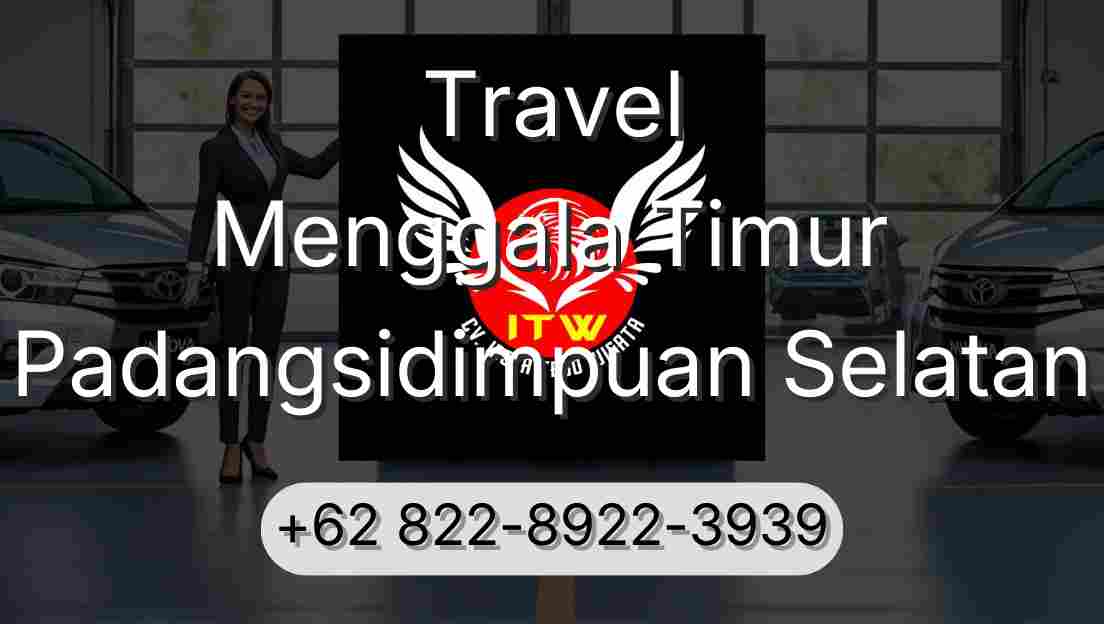 Travel Menggala Timur Padangsidimpuan Selatan