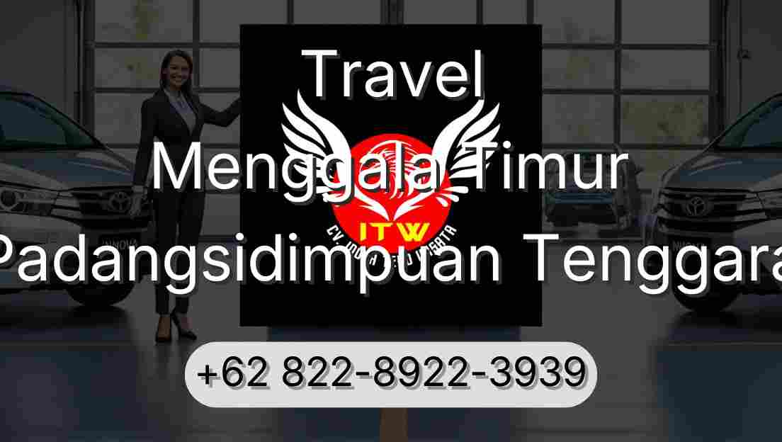 Travel Menggala Timur Padangsidimpuan Tenggara