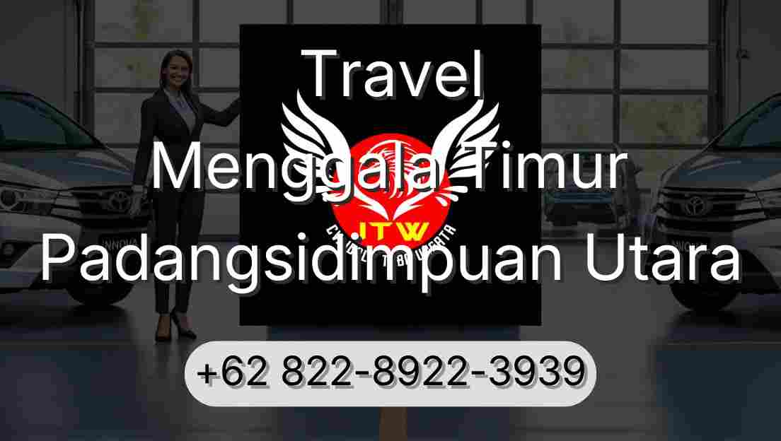 Travel Menggala Timur Padangsidimpuan Utara