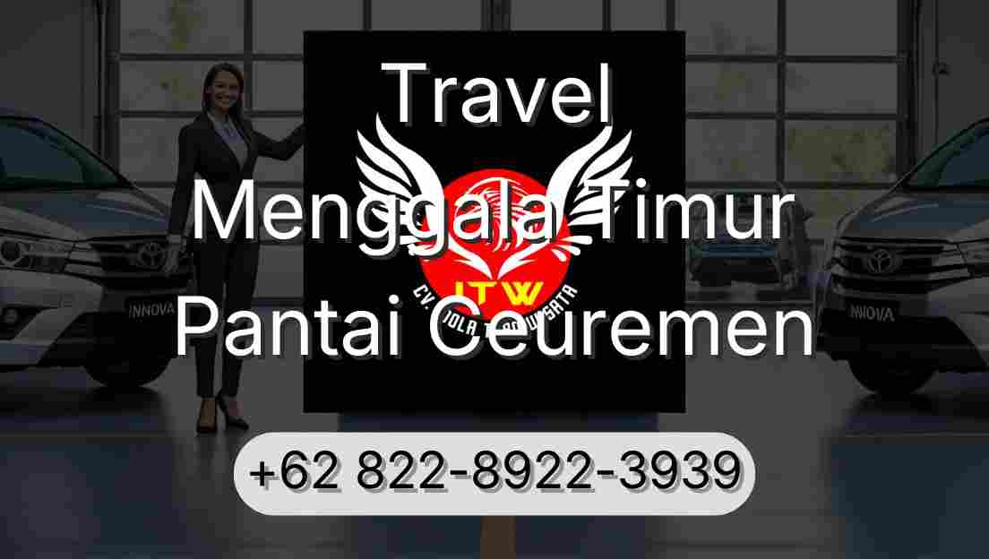 Travel Menggala Timur Pantai Ceuremen
