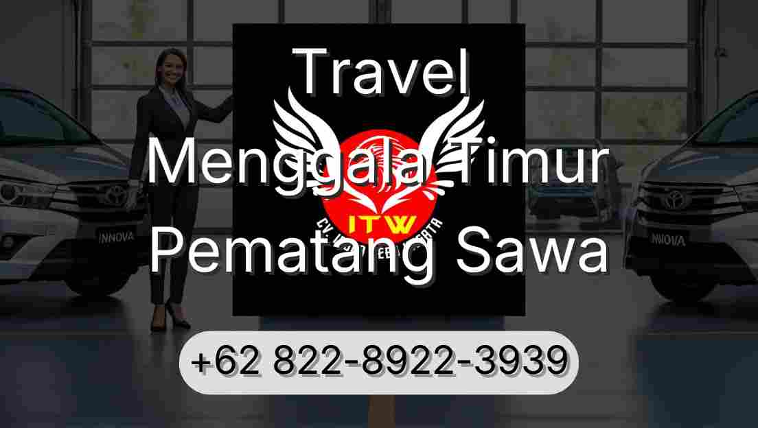 Travel Menggala Timur Pematang Sawa